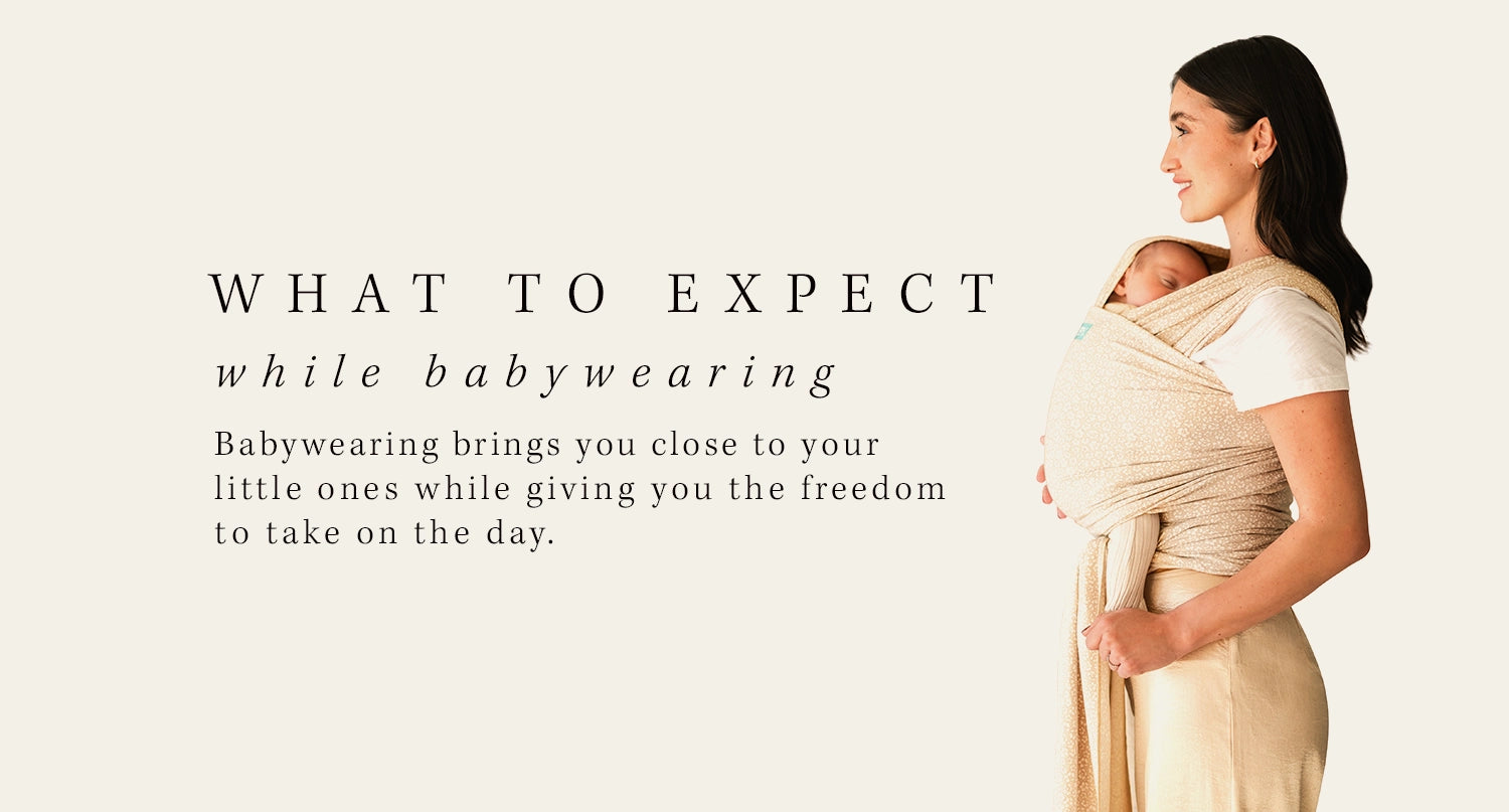 what to expect while babywearing. babywearing brings you close to your little ones while giving you the freedom to take on the day.