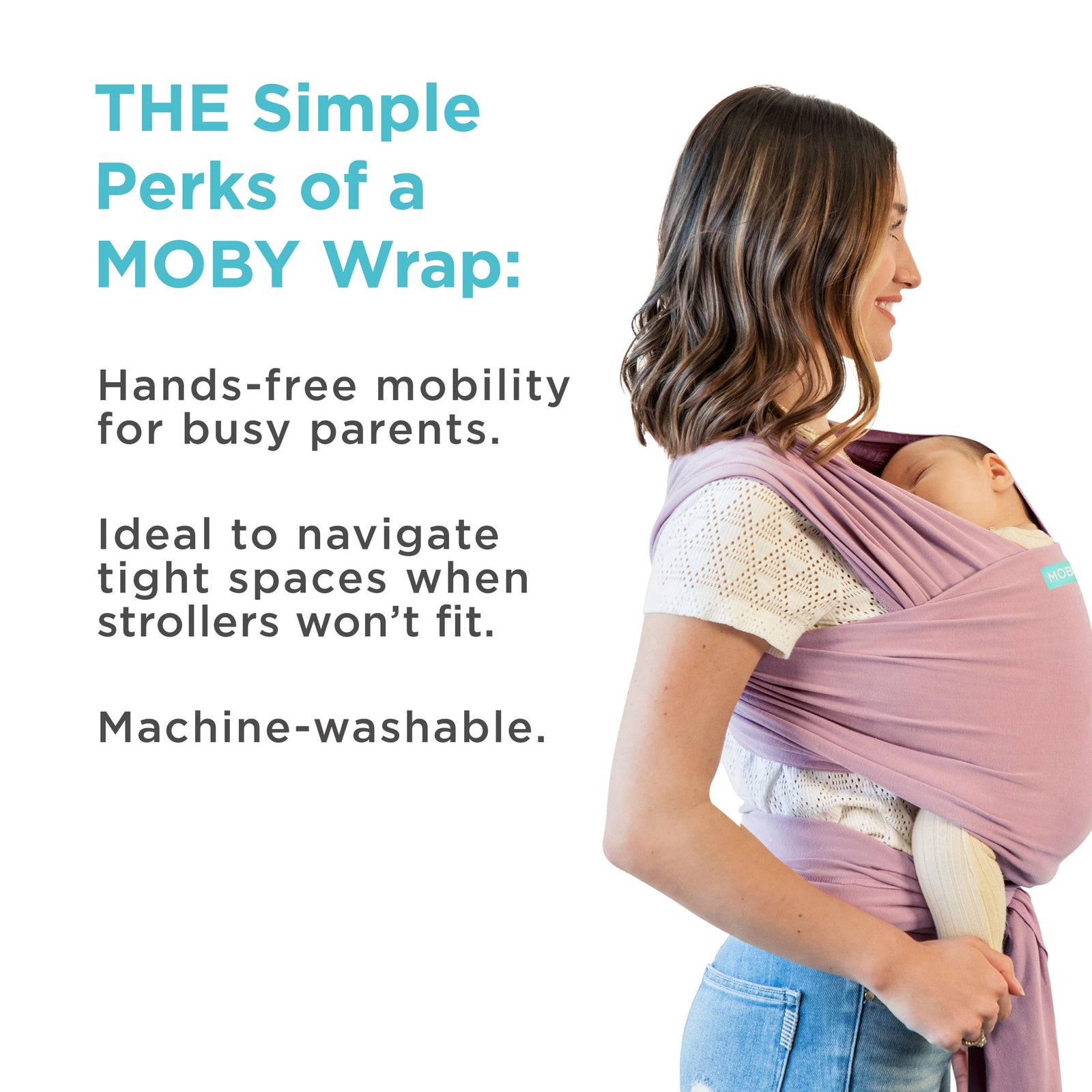 simple perks of a moby wrap: hands-free mobility for busy parents, ideal to navigate tight spaces when strollers won't fit, machine washable