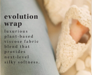 evolution wrap. luxurious plant-based viscose fabric blend that provides next level silky softness.